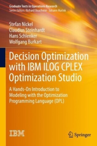 Cover of Decision Optimization with IBM ILOG CPLEX Optimization Studio