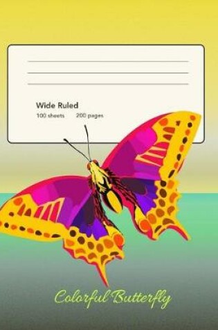 Cover of Colorful Butterfly Composition Wide Ruled Notebook