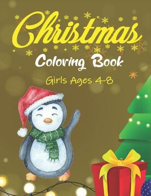 Book cover for Christmas Coloring Book Girls Ages 4-8