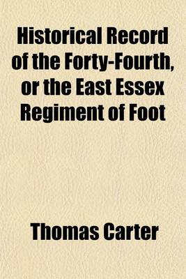 Book cover for Historical Record of the Forty-Fourth, or the East Essex Regiment of Foot