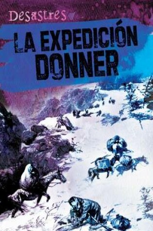 Cover of La Expedición Donner (the Donner Party)