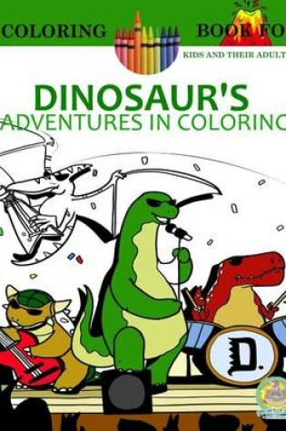 Cover of Dinosaur's Adventures in Coloring Book