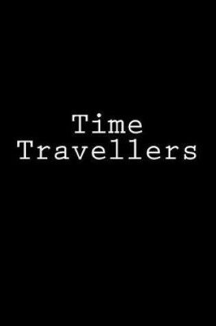 Cover of Time Travellers