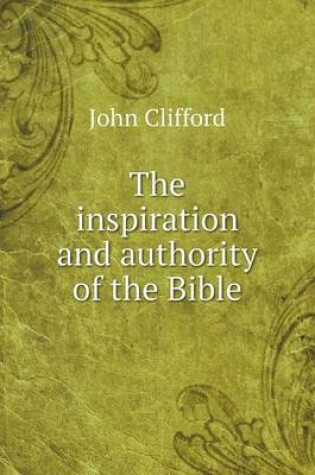 Cover of The inspiration and authority of the Bible