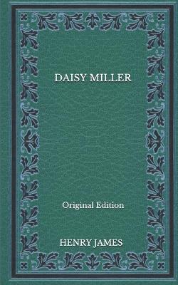 Book cover for Daisy Miller - Original Edition