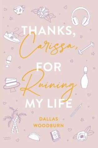 Cover of Thanks, Carissa, for Ruining My Life