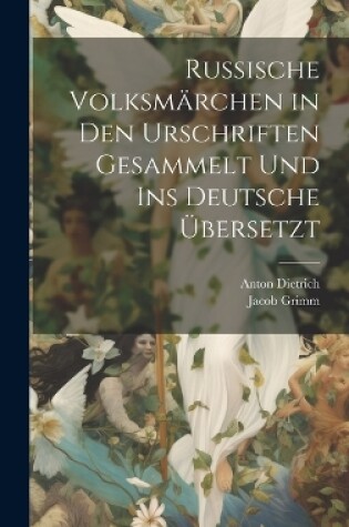 Cover of Russische Volksmärchen in den Urschriften gesammelt und ins Deutsche Übersetzt