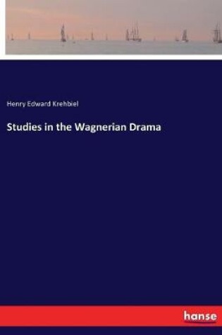 Cover of Studies in the Wagnerian Drama