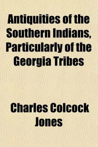 Cover of Antiquities of the Southern Indians