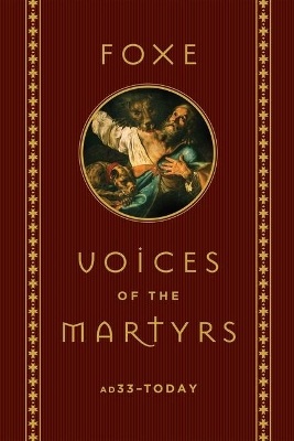 Book cover for Foxe: Voices of the Martyrs