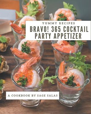 Book cover for Bravo! 365 Yummy Cocktail Party Appetizer Recipes