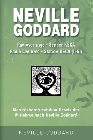 Cover of Neville Goddard - Radiovorträge - Sender KECA (Radio Lectures - Station KECA 1951)