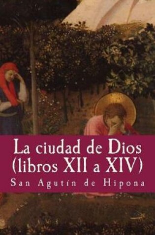 Cover of La ciudad de dios vol XII a XIV