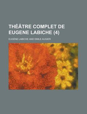 Book cover for Theatre Complet de Eugene Labiche (4 )