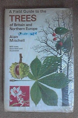 Cover of Field Guide to the Trees of Britain and Northern Europe