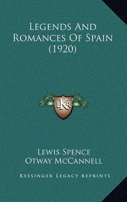 Book cover for Legends And Romances Of Spain (1920)