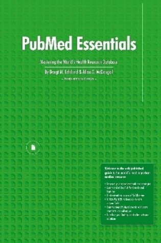 Cover of Pubmed Essentials, Mastering the World's Health Research Database