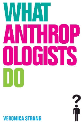 Book cover for What Anthropologists Do