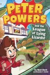 Book cover for Peter Powers and the League of Lying Lizards!