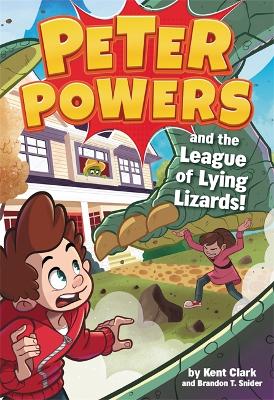 Book cover for Peter Powers and the League of Lying Lizards!