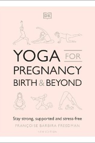 Cover of Yoga for Pregnancy, Birth and Beyond
