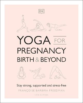 Book cover for Yoga for Pregnancy, Birth and Beyond