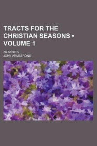 Cover of Tracts for the Christian Seasons (Volume 1); 2D Series