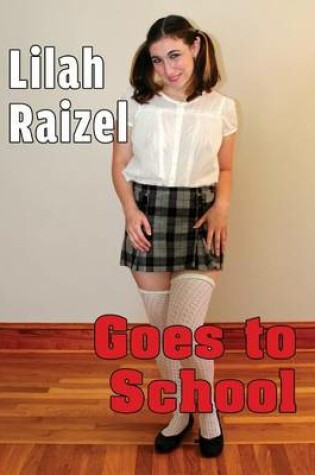 Cover of Lilah Raizel Goes to School