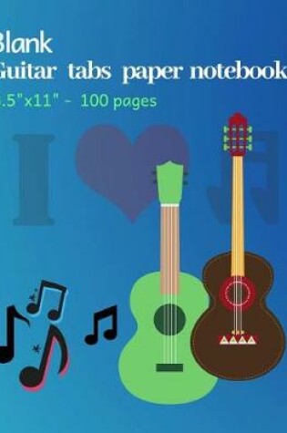 Cover of Blank Guitar Tabs Paper Notebook