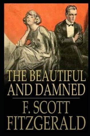 Cover of The Beautiful and the Damned Annotated and Illustrated Book