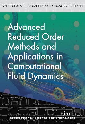 Book cover for Advanced Reduced Order Methods  and Applications in Computational Fluid Dynamics