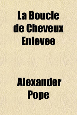 Book cover for La Boucle de Cheveux Enlevee