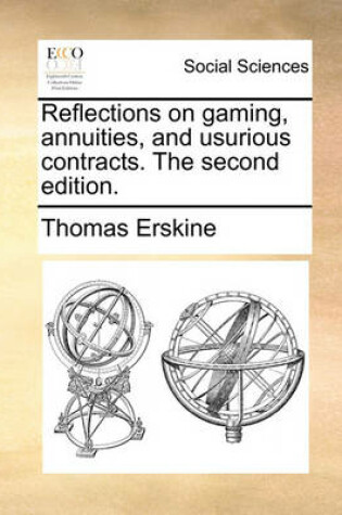 Cover of Reflections on gaming, annuities, and usurious contracts. The second edition.