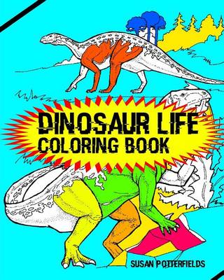 Book cover for Dinosaur Life Coloring Book
