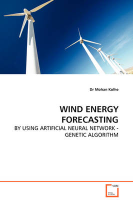 Book cover for Wind Energy Forecasting - By Using Artificial Neural Network - Genetic Algorithm