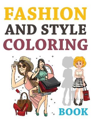 Book cover for Fashion And Style Coloring Book