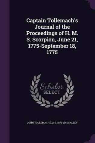 Cover of Captain Tollemach's Journal of the Proceedings of H. M. S. Scorpion, June 21, 1775-September 18, 1775