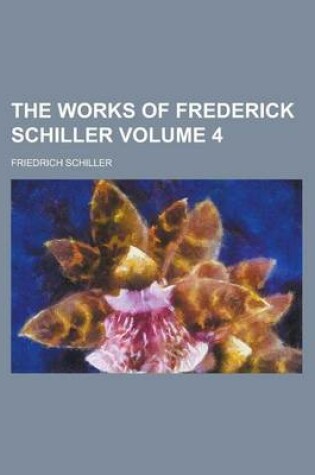 Cover of The Works of Frederick Schiller (Volume 3)