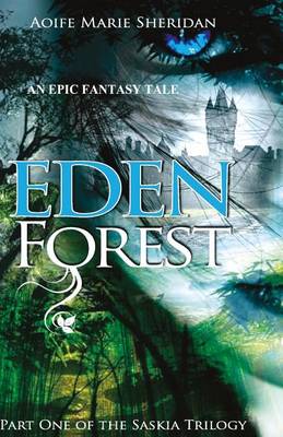 Book cover for Eden Forest (Part One of the Saskia Trilogy)