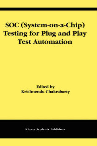 Cover of SOC (System-on-a-Chip) Testing for Plug and Play Test Automation