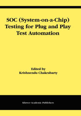 Cover of SOC (System-on-a-Chip) Testing for Plug and Play Test Automation