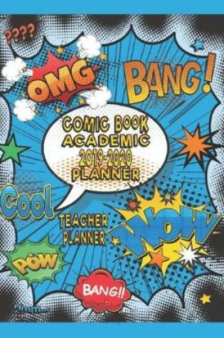 Cover of Comic Book Academic 2019- 2020 Planner, Teacher Planner