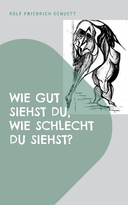 Book cover for Wie gut siehst du, wie schlecht du siehst?