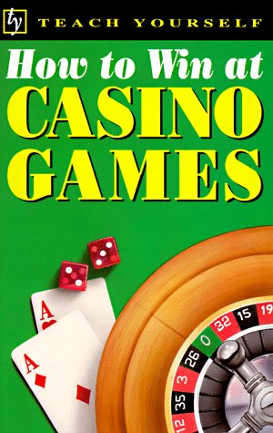 Cover of Teach Yourself How to Win at Casino Games