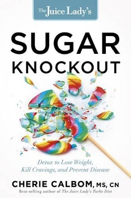 Book cover for Juice Lady's Sugar Knockout, The