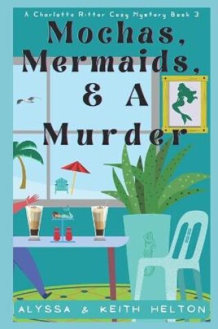 Cover of Mochas, Mermaids, and a Murder