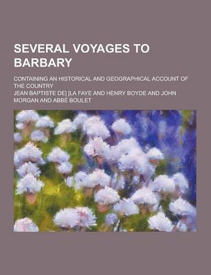 Book cover for Several Voyages to Barbary; Containing an Historical and Geographical Account of the Country