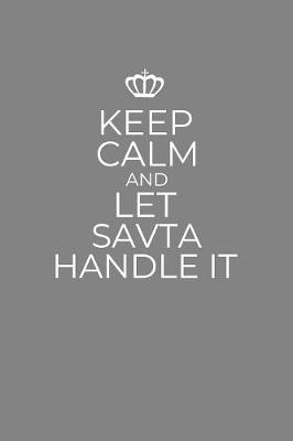 Book cover for Keep Calm And Let Savta Handle It