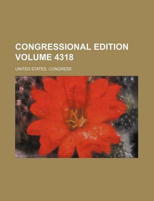 Book cover for Congressional Edition Volume 4318