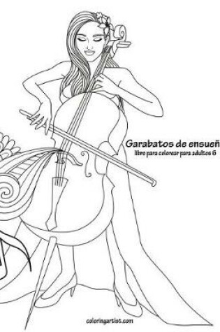 Cover of Garabatos de ensueño libro para colorear para adultos 6